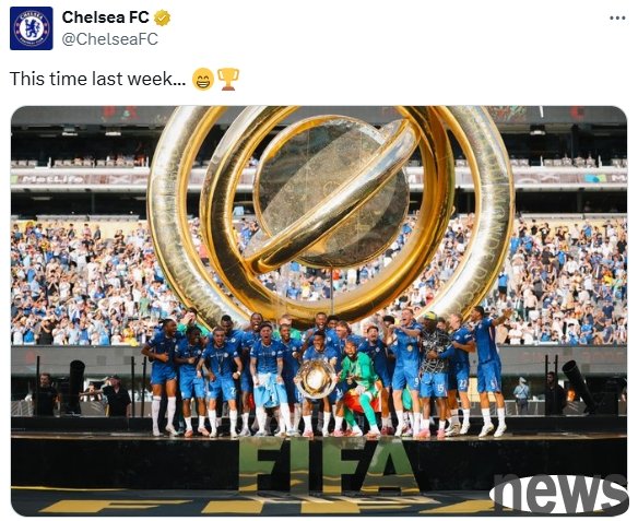 Make 100 million! Chelsea official push recalls the Club World Cup win: This moment a week ago 😁🏆
